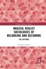 Rodanthi Tzanelli, Rodanthi (University of Leeds Tzanelli - Magical Realist Sociologies of Belonging and Becoming