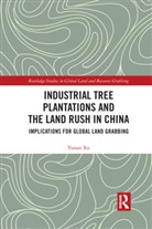 Yunan Xu, Yunan (International Institute of Social Studi Xu, Yunan (International Institute of Social Studies Xu - Industrial Tree Plantations and the Land Rush in China