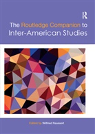 Wilfried Raussert, Wilfried (Bielefeld University Raussert, Wilfried Raussert, Raussert Wilfried - Routledge Companion to Inter-American Studies