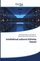 Ozoda Safibullayevna Abdullayeva, Madina Dilmurod Qizi Abdusattorova - Intellektual axborot bilimlar bazasi