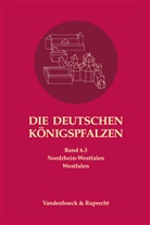 Manfred Balzer, Peter Johanek, Peter Johanek (Prof. Dr. Dr. h.c.), Angelik Lampen, Angelika Lampen, Lampen (Dr.) - Die deutschen Königspfalzen - Bandausgabe. - Band 006,3: Die deutschen Königspfalzen. Band 6: Nordrhein-Westfalen