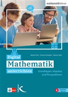 Floria Schneider, Florian Schneider, Rober Storz, Robert Storz, Fabrice Takin - Digital Mathematik unterrichten