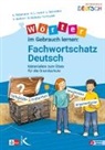 Lena Bien-Miller, Lena u Bien-Miller, Handan Budumlu, Sara Fornol, Sarah Fornol, Sarah L Fornol... - Wörter im Gebrauch lernen: Fachwortschatz Deutsch