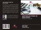 Kapil Gupta, Rohit Kanda, Pankaj Sharma - GESTION DU FONDS DE ROULEMENT
