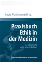 Geor Marckmann, Georg Marckmann, Geor Marckmann (Prof. Dr. med.), Georg Marckmann (Prof. Dr. med.) - Praxisbuch Ethik in der Medizin