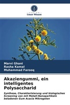 Muhammad Farooq, Marv Ghani, Marvi Ghani, Rash Kamal, Rasha Kamal - Akaziengummi, ein intelligentes Polysaccharid