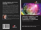 María Estela GarcíaTorres Cruz - Filosofia simbolica, arte di vivere, pedagogia umanistica e amorevole