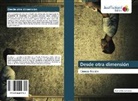 Ariel G Batista Osorio - Desde otra dimensión