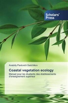 Anatoliy Pavlovich Sadchikov - Coastal vegetation ecology