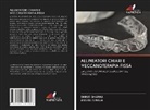 SHRUTI SHARMA, ANSHUL SINGLA - ALLINEATORI CHIARI E MECCANOTERAPIA FISSA