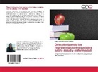 Karla Ivonne Mijangos Fuentes - Descolonizando las representaciones sociales sobre salud y enfermedad