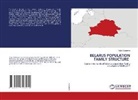 Yulya Gubareva - BELARUS POPULATION FAMILY STRUCTURE