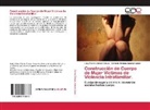 Lady Yolima Gómez Chávez, Gerardo Hernán Jiménez López - Construcción de Cuerpo de Mujer Víctimas de Violencia Intrafamiliar