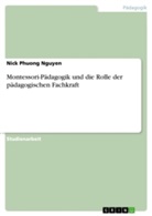 Nick Phuong Nguyen - Montessori-Pädagogik und die Rolle der pädagogischen Fachkraft
