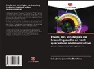 Luis Javier Jaramillo Barahona - Étude des stratégies de branding audio en tant que valeur communicative