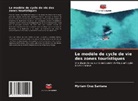 Myriam Cruz Santana - Le modèle de cycle de vie des zones touristiques