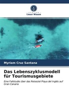 Myriam Cruz Santana - Das Lebenszyklusmodell für Tourismusgebiete