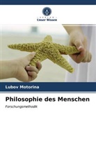 Lubov Motorina - Philosophie des Menschen
