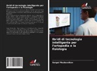 Sergei Maslennikov - Ibridi di tecnologia intelligente per l'ortopedia e la fisiologia