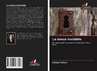 Fatma Tarlaci - La danza invisibile