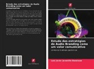 Luis Javier Jaramillo Barahona - Estudo das estratégias de Audio Branding como um valor comunicativo