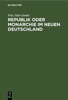 Fritz Stier-Somlo - Republik oder Monarchie im neuen Deutschland