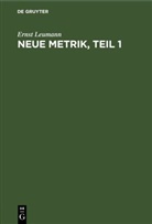 Ernst Leumann - Neue Metrik, Teil 1