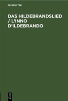 Aristide Baragiola - Das Hildebrandslied / L'inno D'Ildebrando
