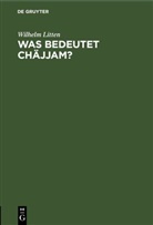 Wilhelm Litten - Was bedeutet Chäjjam?