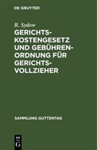 R. Sydow - Gerichtskostengesetz und Gebührenordnung für Gerichtsvollzieher