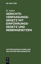 R. Sydow - Gerichtsverfassungsgesetz mit Einführungsgesetz und Nebengesetzen