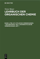 Victor Meyer - Victor Meyer: Lehrbuch der organischen Chemie - Band 2, Teil 3/1: Cyclische Verbindungen. - Naturstoffe, Teil 3: Heterocyclische Verbindungen, Abt. 1