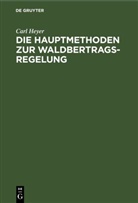 Carl Heyer - Die Hauptmethoden zur Waldbertrags-Regelung