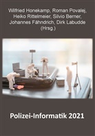 Wilfried Honekamp, Silvio Berner, Johannes Fähndrich, Wilfried Honekamp, Dirk Labudde, Roman Povalej... - Polizei-Informatik 2021