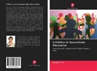 Gayathri P. J. - A Política da Sexualidade Alternativa