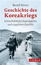 Bernd Stöver - Geschichte des Koreakriegs