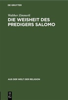 Walther Zimmerli - Die Weisheit des Predigers Salomo