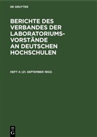 Degruyter - Berichte des Verbandes der Laboratoriums-Vorstände an deutschen Hochschulen - Heft 4: (21. September 1902)
