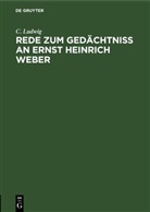 C. Ludwig - Rede zum Gedächtniss an Ernst Heinrich Weber