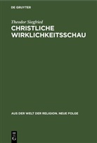 Ernst Benz, Erich Fascher, Heinrich Frick, Theodor Siegfried - Christliche Wirklichkeitsschau