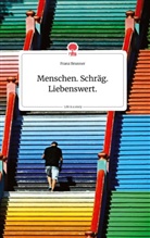 Franz Brunner - Menschen. Schräg. Liebenswert. Life is a Story - story.one
