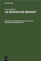 Ernest Martin - Ernest Martin: Le Roman de Renart - Volume 2: Seconde partie du texte, les branches additionnelles