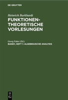 Heinrich Burkhardt, Georg Faber - Heinrich Burkhardt: Funktionentheoretische Vorlesungen - Band 1, Heft 1: Algebraische Analysis
