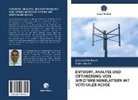 Ajay Kuma Kaviti, Ajay Kumar Kaviti, Vivek Shukla - ENTWURF, ANALYSE UND OPTIMIERUNG VON WINDTURBINENBLÄTTERN MIT VERTIKALER ACHSE
