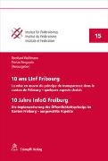 Florian Bergamin, Bernhard Waldmann - 10 ans LInf Fribourg / 10 Jahre InfoG Freiburg - La mise en œuvre du principe de transparence dans le canton de Fribourg – quelques aspects choisis Die Implementierung des Öffentlichkeitsprinzips im Kanton Freiburg – ausgewählte Aspekte