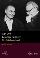 Carl Orff, Günther Rennert, Andreas Backoefer - Carl Orff - Günther Rennert
