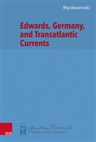 Rhys Bezzant, Kenneth P. Minkema, Adria Neele, Rhys Bezzant, Kenneth P. Minkema, Adriaan C. Neele... - Edwards, Germany, and Transatlantic Contexts