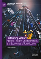 Sarah Bartley - Performing Welfare