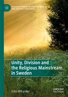 Erika Willander - Unity, Division and the Religious Mainstream in Sweden
