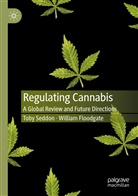 William Floodgate, Tob Seddon, Toby Seddon - Regulating Cannabis